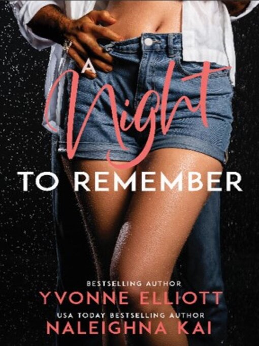 Title details for A Night to Remember by Naleighna Kai - Available